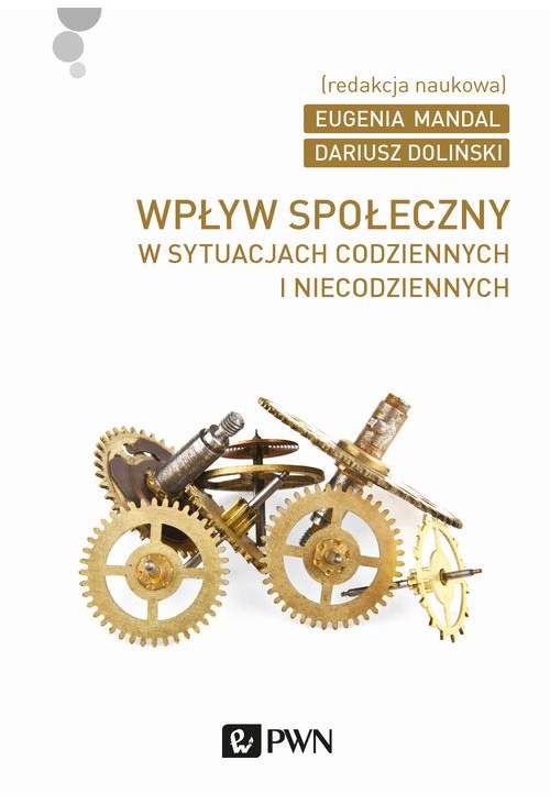 Wpływ społeczny w sytuacjach codziennych i niecodziennych