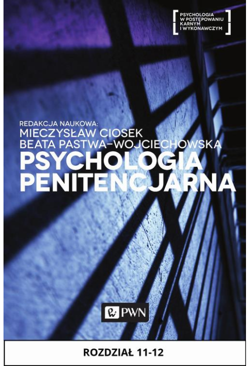 Psychologia penitencjarna. Rozdział 11-12