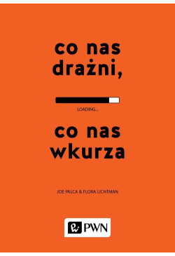 Co nas drażni, co nas wkurza