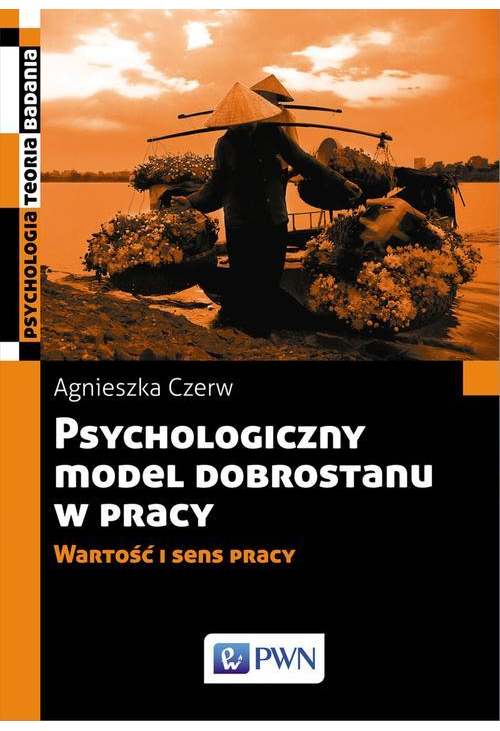 Psychologiczny model dobrostanu w pracy