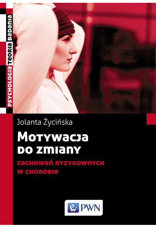 Motywacja do zmiany zachowań ryzykownych w chorobie