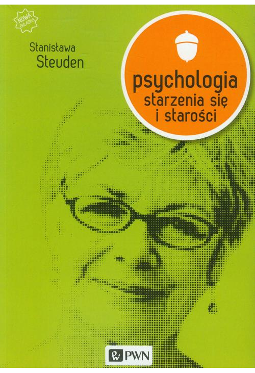 Psychologia starzenia się i starości