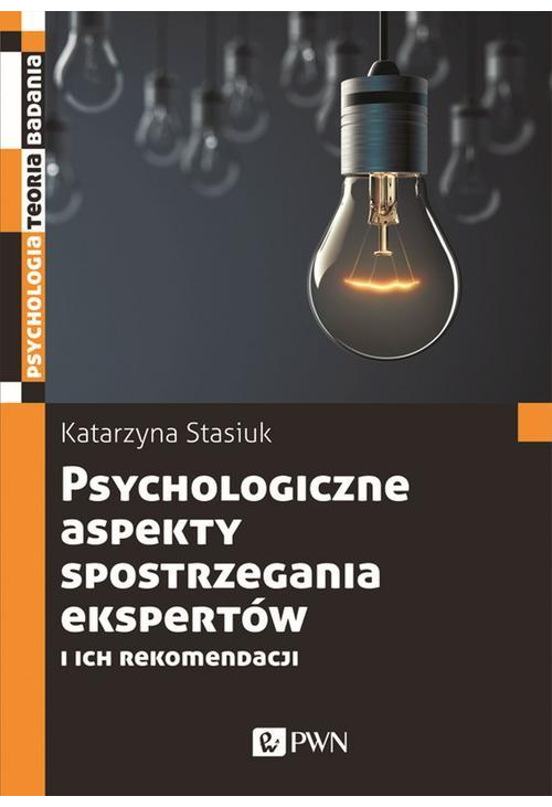 Psychologiczne aspekty postrzegania ekspertów i ich rekomendacji