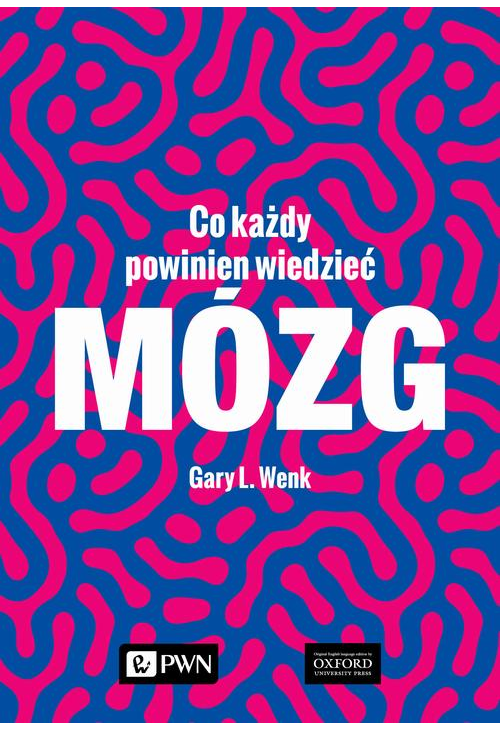 Mózg. Co każdy powinien wiedzieć