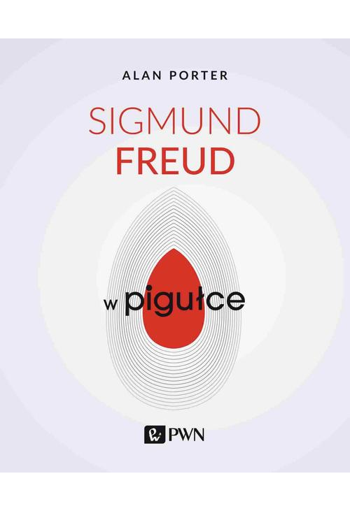 Sigmund Freud w pigułce