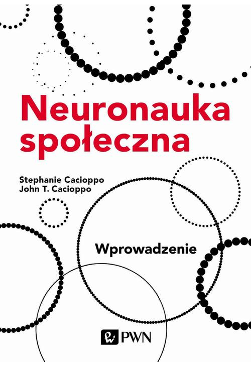 Neuronauka społeczna. Wprowadzenie