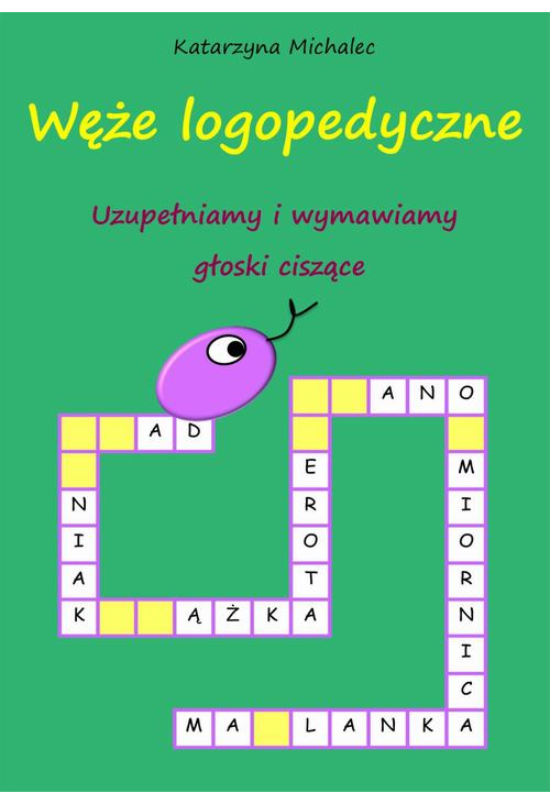 Uzupełniamy i wymawiamy głoski ciszące Węże logopedyczne