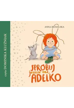 Spróbuj jeszcze raz, Adelko