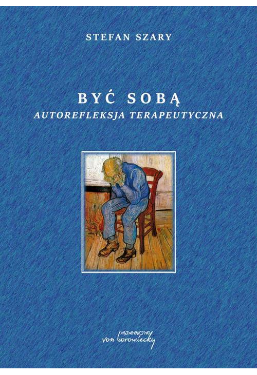 Być sobą Autorefleksja terapeutyczna