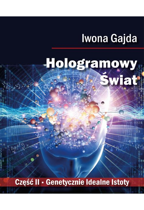 Hologramowy Świat. Genetycznie Idealne Istoty