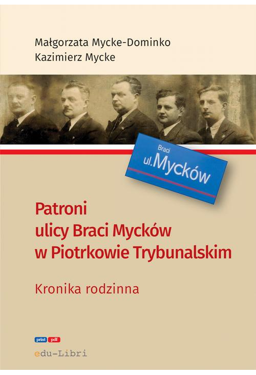 Patroni ulicy Braci Mycke w Piotrkowie Trybunalskim