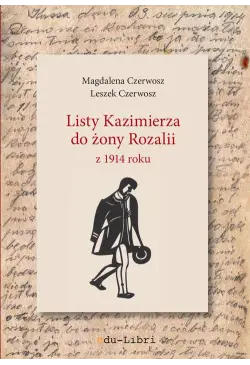 Listy Kazimierza do żony...