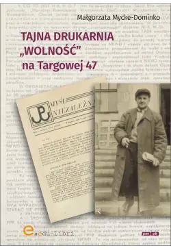 Tajna drukarnia WOLNOŚĆ na...