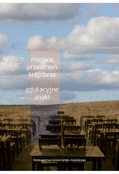 Miejsce, przestrzeń, krajobraz – edukacyjne znaki