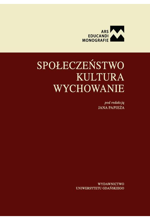 Społeczeństwo. Kultura. Wychowanie