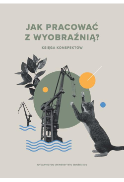 Jak pracować z wyobraźnią?...