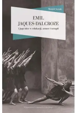 Emil Jaques-Dalcroze i jego...