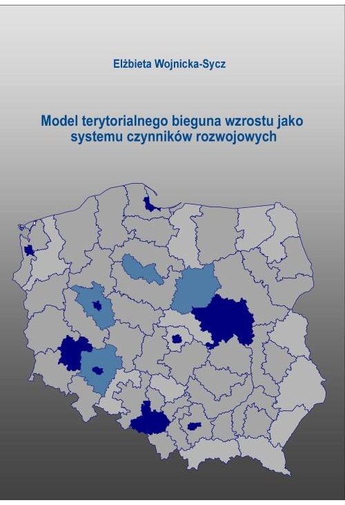 Model terytorialnego bieguna wzrostu jako systemu czynników rozwojowych