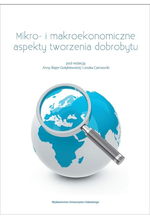 Mikro- i makroekonomiczne aspekty tworzenia dobrobytu