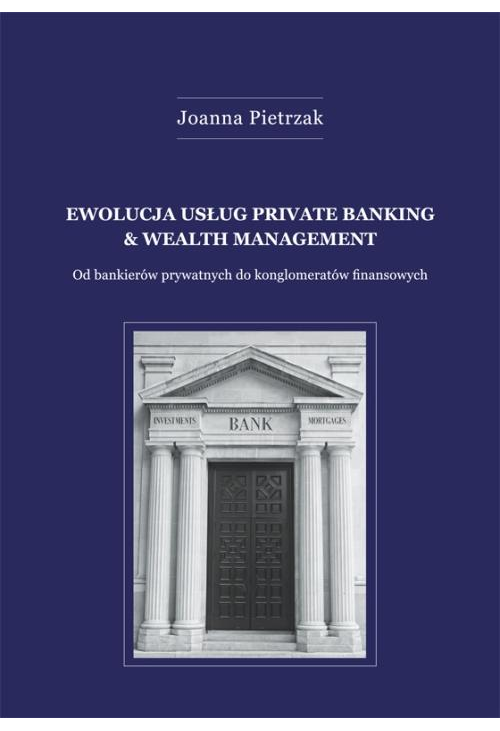 Ewolucja usług private banking &amp, wealth management