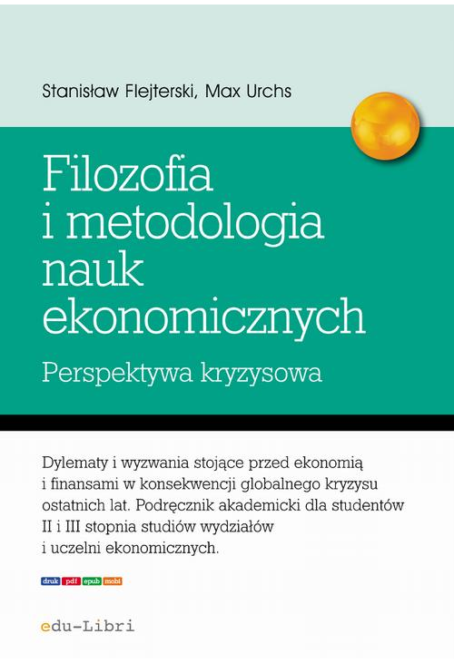 Elementy filozofii i metodologii nauk ekonomicznych. Perspektywa kryzysowa