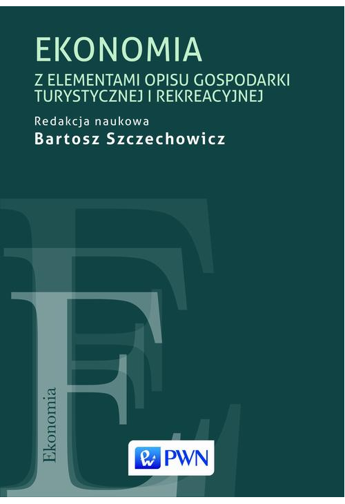 Ekonomia z elementami opisu gospodarki turystycznej i rekreacyjnej