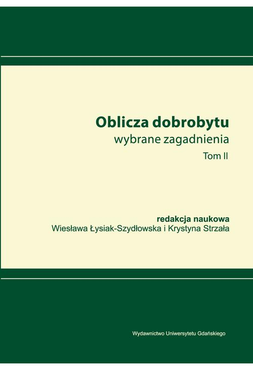 Oblicza dobrobytu Wybrane zagadnienia Tom 2