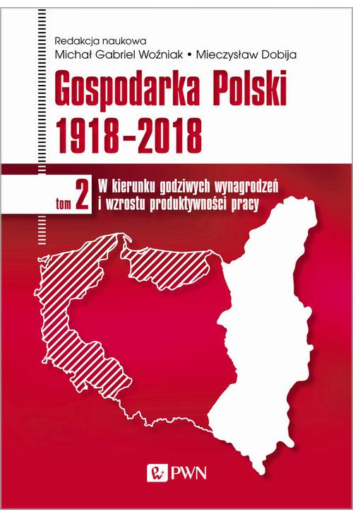 Gospodarka Polski 1918-2018 tom 2