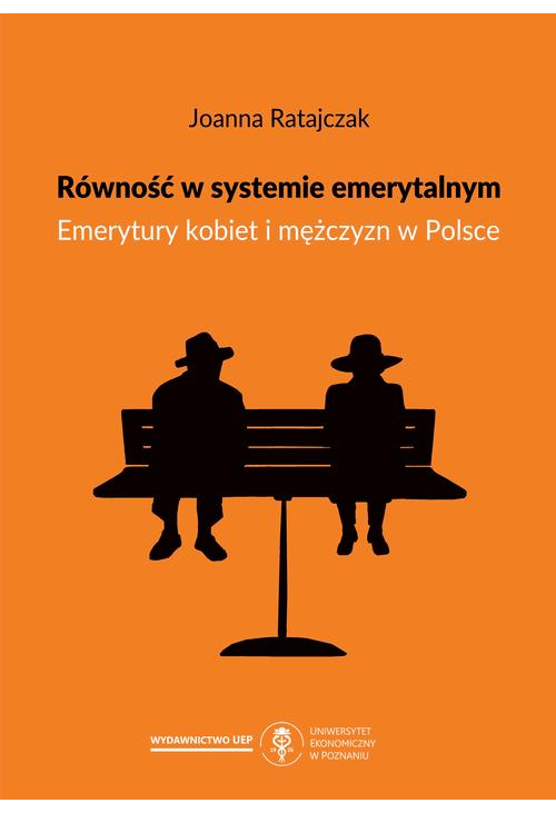 Równość w systemie emerytalnym. Emerytury kobiet i mężczyzn w Polsce