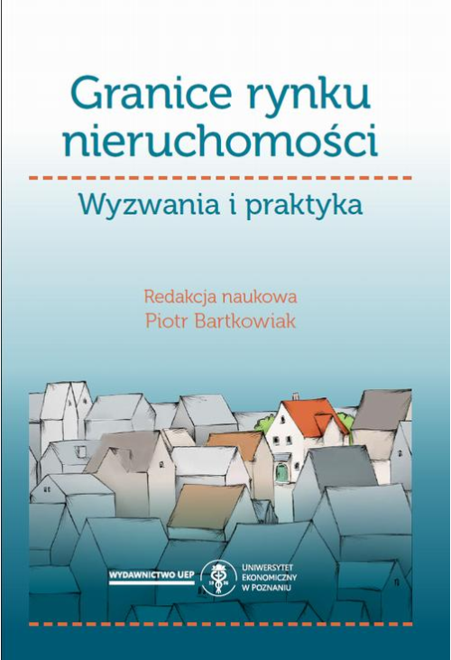 Granice rynku nieruchomości. Wyzwania i praktyka