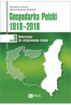 Gospodarka Polski 1918-2018...