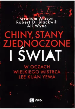 Chiny, Stany Zjednoczone i...