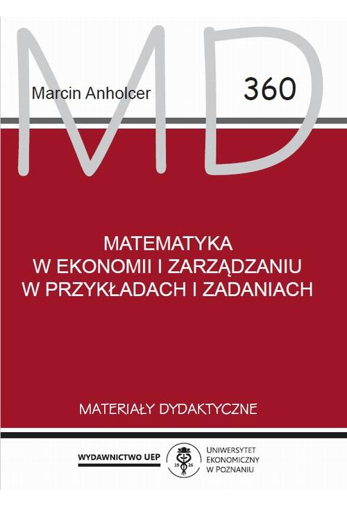 Matematyka w ekonomii i zarządzaniu w przykładach i zadaniach