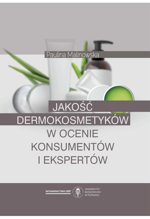 Jakość dermokosmetyków w ocenie konsumentów i ekspertów