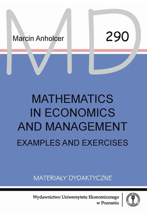 Mathematics in economics and management. Examples and exercises