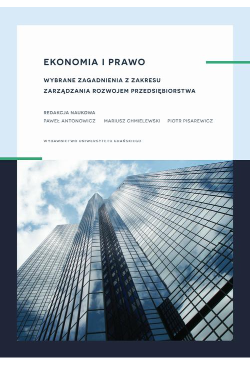 Ekonomia i prawo. Wybrane zagadnienia z zakresu zarządzania rozwojem przedsiębiorstwa