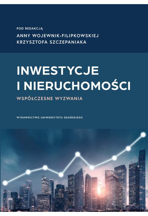 Inwestycje i nieruchomości. Współczesne wyzwania