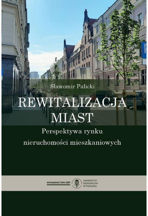 Rewitalizacja miast. Perspektywa rynku nieruchomości mieszkaniowych