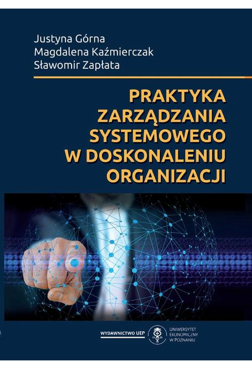 Praktyka zarządzania systemowego w doskonaleniu organizacji