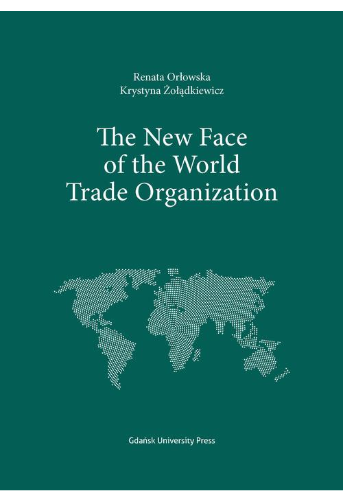 The New Face of the World Trade Organization