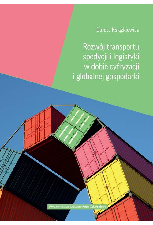 Rozwój transportu, spedycji i logistyki w dobie cyfryzacji i globalnej gospodarki