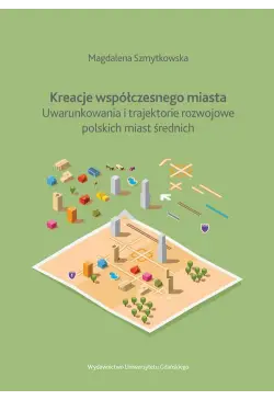 Kreacje współczesnego miasta
