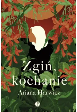 Zgiń kochanie