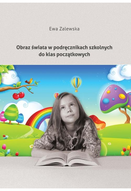 Obraz świata w podręcznikach szkolnych do klas początkowych