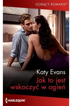 Jak to jest wskoczyć w ogień