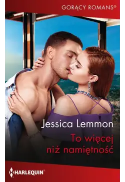 To więcej niż namiętność