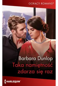 Taka namiętność zdarza się raz