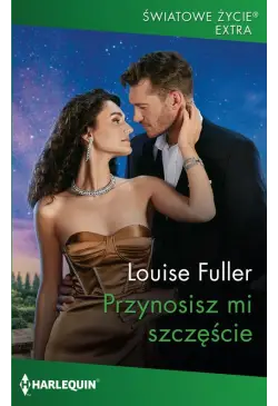 Przynosisz mi szczęście