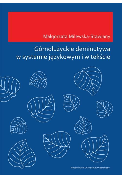 Górnołużyckie deminutywa w systemie językowym i w tekście