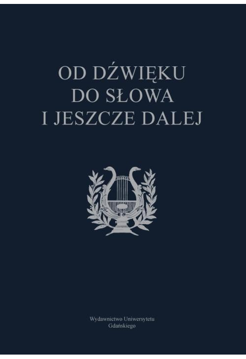 Od dźwięku do słowa i jeszcze dalej